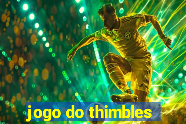 jogo do thimbles